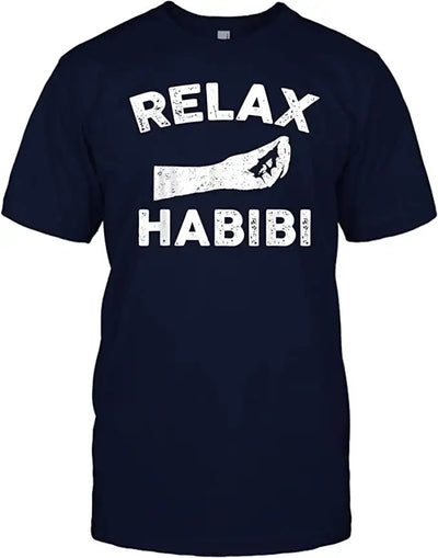 Relax Habibi Funny Inspirational Arabic Word Gift Unisex Shirt Women Men
