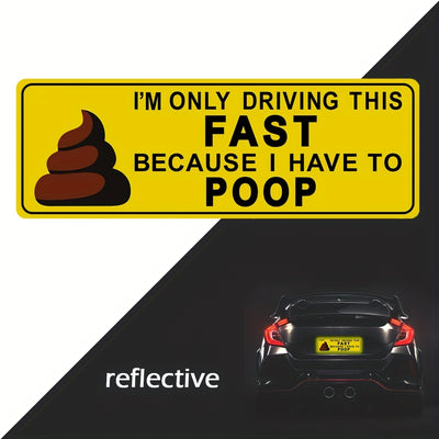 Funny Bumper Sticker - I'm Only Driving This Fast Because I Have To Poop Funny Car  Used For Jokes, Gags, Pranks 9.5 X 3.32 Inch 1 Pack